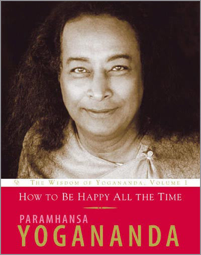 How to Be Happy All the Time
