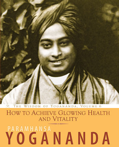 How to Achieve Glowing Health and Vitality