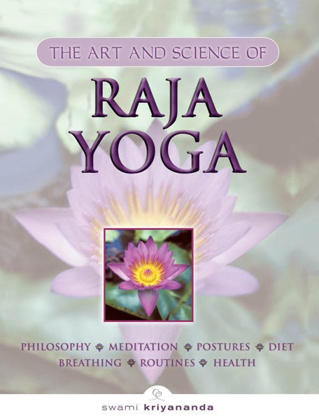 The Art and Science of Raja Yoga