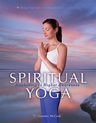 Spiritual Yoga-AWAKENING TO HIGHER AWARENESS